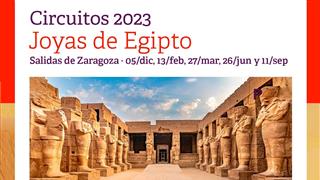 JOYAS DE EGIPTO DESDE ZARAGOZA. Salidas: 27 marzo, 26 junio y 11 septiembre