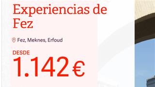 OFERTA EXPERIENCIAS EN FEZ 30 DE MAYO DESDE ZARAGOZA