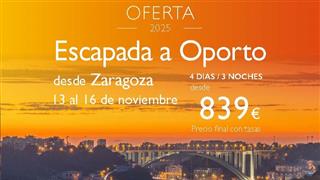 OFERTA ESCAPADA A OPORTO DESDE ZARAGOZA 13-16 DE NOVIEMBRE