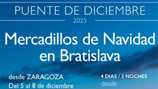 OFERTA MERCADILLOS DE NAVIDAD EN BRATISLAVA DESDE ZARAGOZA